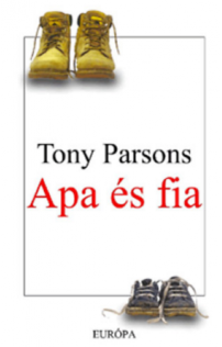 Tony Parsons: Apa és fia