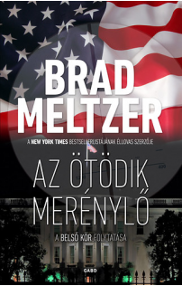 Brad Meltzer: Az ötödik merénylő