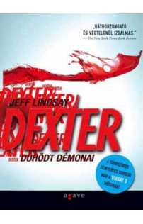 Jeff Lindsay: Dexter dühödt démonai