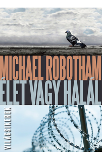 Michael Robotham: Élet vagy halál