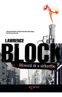 Lawrence Block: Hosszú út a sírkertbe