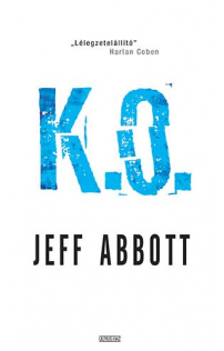 Jeff Abbott: K. O.
