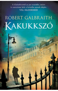 Robert Galbraith (J. K. Rowling): Kakukkszó