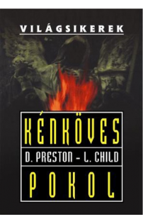 Douglas Preston, Lincoln Child: Kénköves pokol