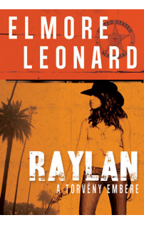 Elmore Leonard: Raylan - A törvény embere