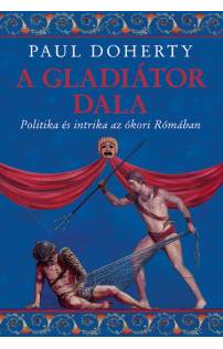 Paul Doherty: A gladiátor dala