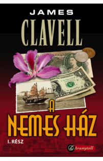 James Clavell: A Nemes Ház I-II. 
