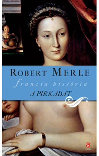 Robert Merle: A pirkadat