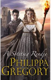 Philippa Gregory: A Sötétség Rendje