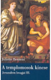 Juliette Benzoni: A templomosok kincse