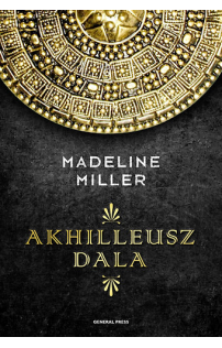 Madeline Miller: Akhilleusz dala