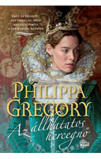 Philippa Gregory: Az állhatatos hercegnő