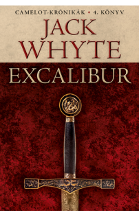 Jack Whyte: Excalibur 