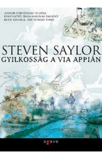 Steven Saylor: Gyilkosság a Via Appián