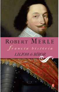 Robert Merle: Liliom és bíbor