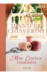 Jennifer Chiaverini: Mrs. Lincoln varrónője