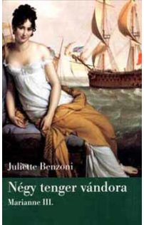 Juliette Benzoni: Négy tenger vándora
