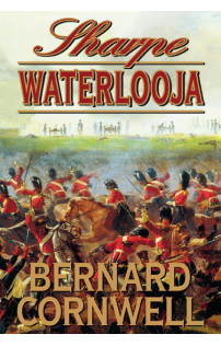 Bernard Cornwell: Sharpe Waterlooja