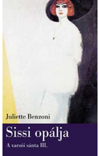 Juliette Benzoni: Sissi opálja