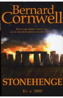 Bernard Cornwell: Stonehenge (Kr.e. 2000.) 