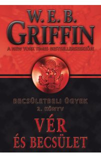 W. E. B. Griffin: Vér és becsület