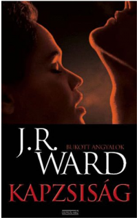 J. R. Ward: Kapzsiság