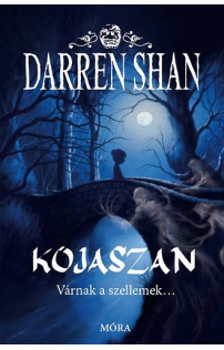 Darren Shan: Kojaszan - Várnak a szellemek