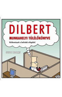 Dilbert munkahelyi túlélőkönyve - Dilbert képregények 1.