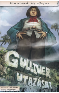 Gulliver utazásai - Klasszikusok képregényben 1.