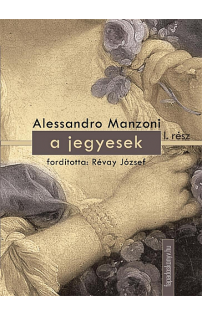 Alessandro Manzoni: A jegyesek I. kötet