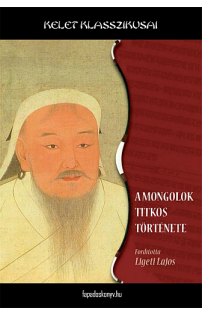 Ligeti Lajos: A mongolok titkos története