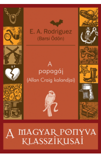 E. A. Rodriguez (Barsi Ödön): A papagáj