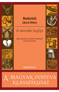 Roderich (Barsi Ödön): A rémület hajója