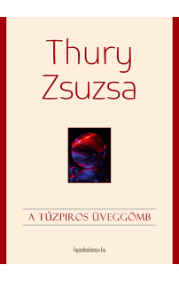 Thury Zsuzsa: A tűzpiros üveggömb