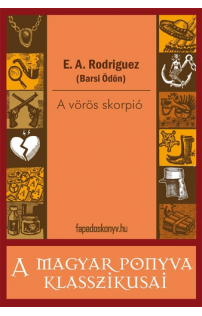 E. A. Rodriguez (Barsi Ödön): A vörös skorpió
