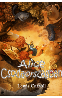 Lewis Carroll: Alice Csodaországban