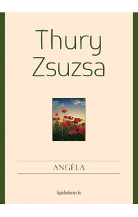 Thury Zsuzsa: Angéla