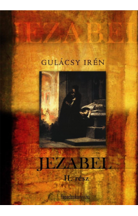 Gulácsy Irén: Jezabel II. kötet