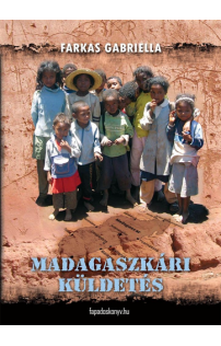 Farkas Gabriella: Madagaszkári küldetés