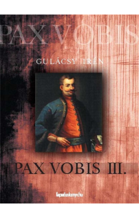 Gulácsy Irén: Pax Vobis 3. rész