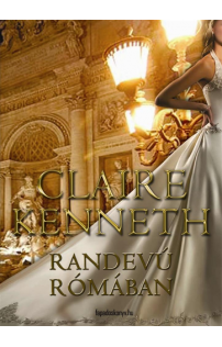 Claire Kenneth: Randevú Rómában