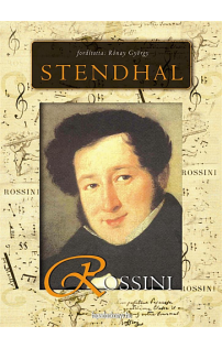 Stendhal: Rossini élete és kora