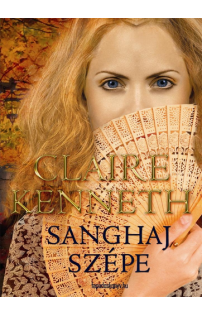 Claire Kenneth: Sanghaj szépe