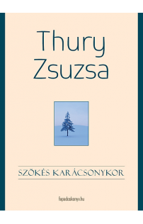 Thury Zsuzsa: Szökés karácsonykor