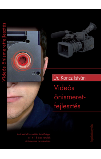 Koncz István, Dr.: Videós önismeretfejlesztés