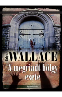 Edgar Wallace: A megriadt hölgy esete