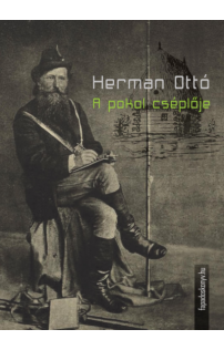 Herman Ottó: A pokol cséplője