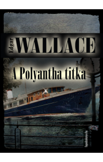 Edgar Wallace: A Polyantha titka