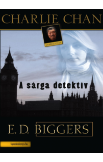 Earl Derr Biggers: A sárga detektív
