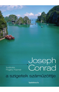 Joseph Conrad: A szigetek  száműzöttje